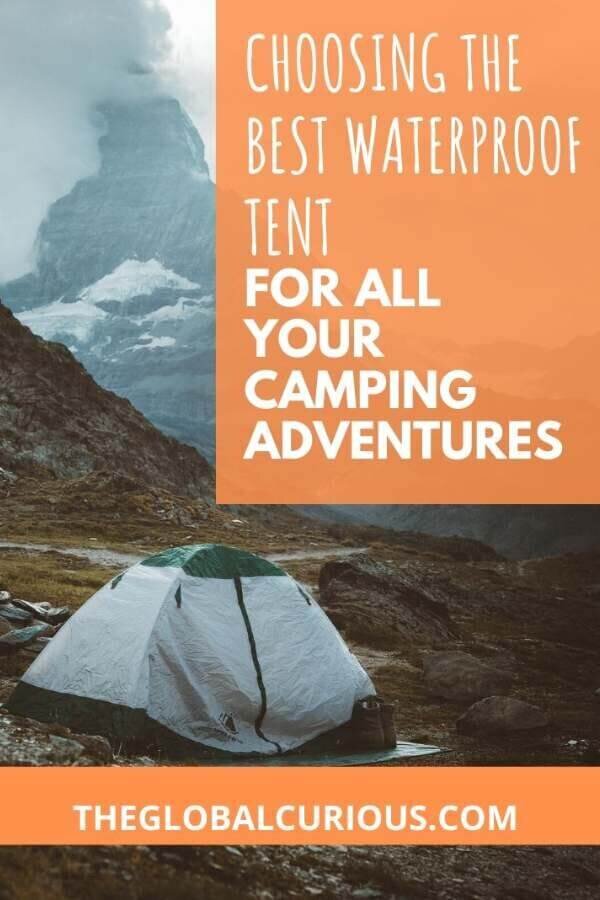 Choosing the Best Waterproof Tent for all your camping adventures!